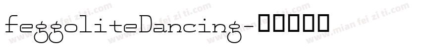 FeggoliteDancing字体转换