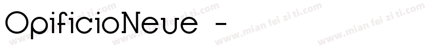 OpificioNeue◆字体转换