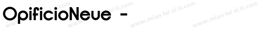OpificioNeue◆字体转换