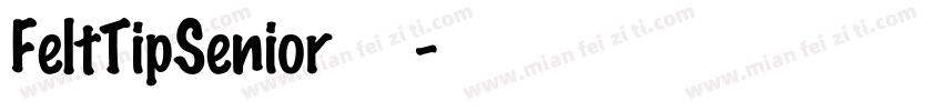 FeltTipSenior字体字体转换