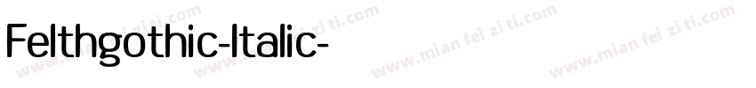 Felthgothic-Italic字体转换