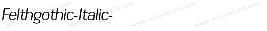Felthgothic-Italic字体转换