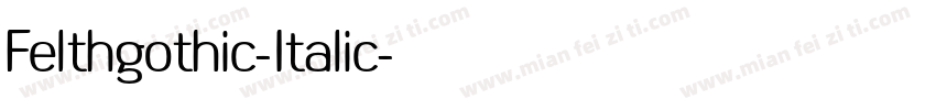 Felthgothic-Italic字体转换