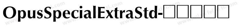 OpusSpecialExtraStd字体转换