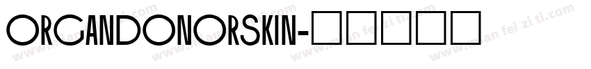 OrganDonorSkin字体转换