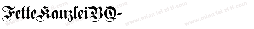 FetteKanzleiBQ字体转换