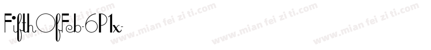 FifthOfFeb-6P1x字体转换