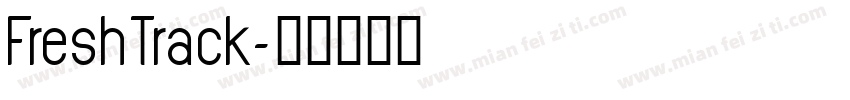 FreshTrack字体转换