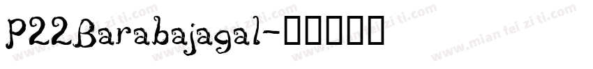 P22Barabajagal字体转换