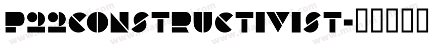 P22Constructivist字体转换