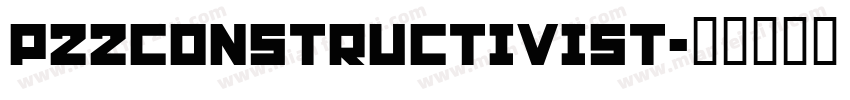 P22Constructivist字体转换