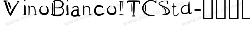 VinoBiancoITCStd字体转换