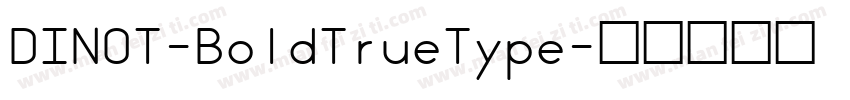 DINOT-BoldTrueType字体转换
