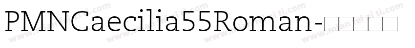 PMNCaecilia55Roman字体转换