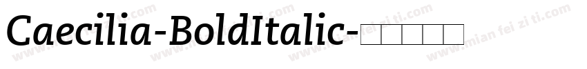 Caecilia-BoldItalic字体转换