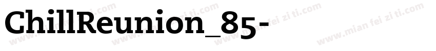 ChillReunion_85字体转换