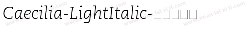 Caecilia-LightItalic字体转换