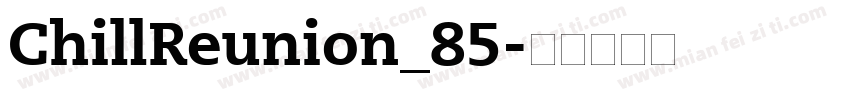 ChillReunion_85字体转换