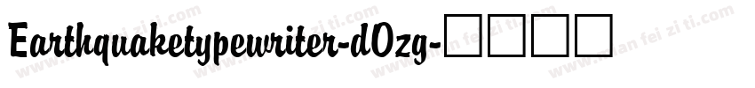 Earthquaketypewriter-dOzg字体转换
