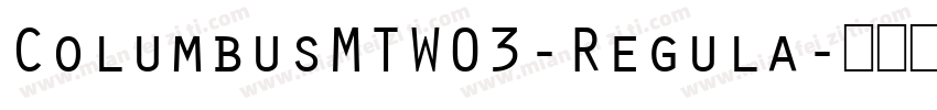 ColumbusMTW03-Regula字体转换