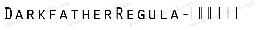 DarkfatherRegula字体转换