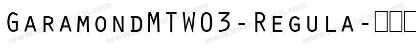 GaramondMTW03-Regula字体转换