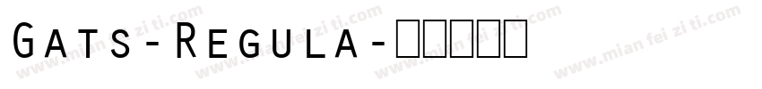 Gats-Regula字体转换