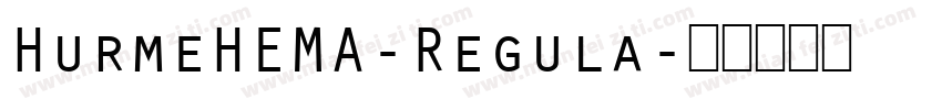 HurmeHEMA-Regula字体转换