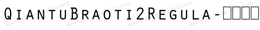 QiantuBraoti2Regula字体转换
