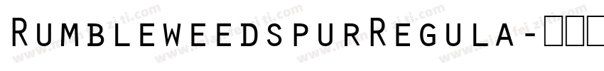 RumbleweedspurRegula字体转换