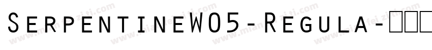 SerpentineW05-Regula字体转换