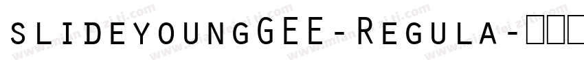 slideyoungGEE-Regula字体转换