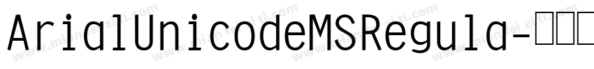 ArialUnicodeMSRegula字体转换