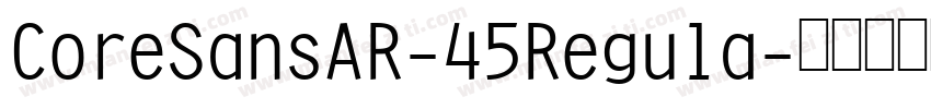 CoreSansAR-45Regula字体转换
