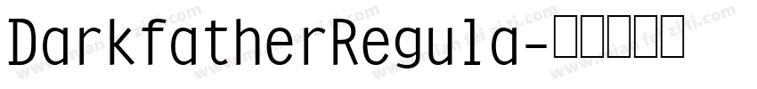 DarkfatherRegula字体转换