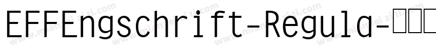 EFFEngschrift-Regula字体转换