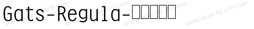 Gats-Regula字体转换