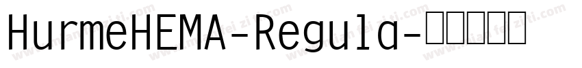 HurmeHEMA-Regula字体转换