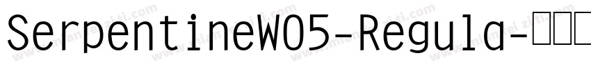 SerpentineW05-Regula字体转换