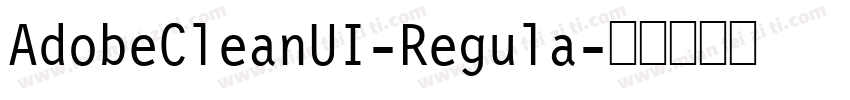 AdobeCleanUI-Regula字体转换
