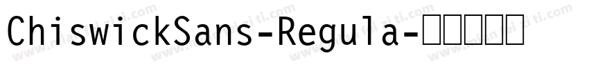 ChiswickSans-Regula字体转换