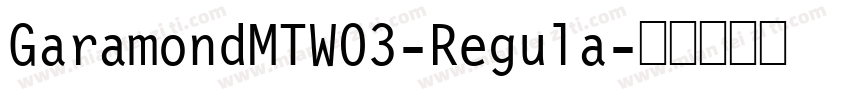 GaramondMTW03-Regula字体转换