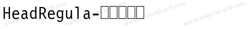 HeadRegula字体转换