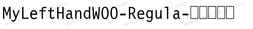 MyLeftHandW00-Regula字体转换