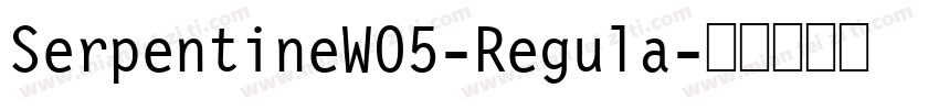 SerpentineW05-Regula字体转换
