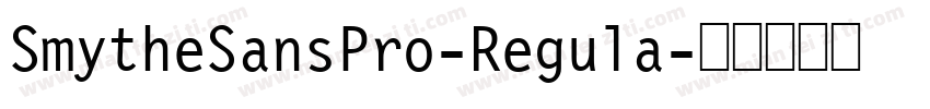SmytheSansPro-Regula字体转换