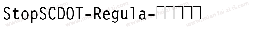 StopSCDOT-Regula字体转换