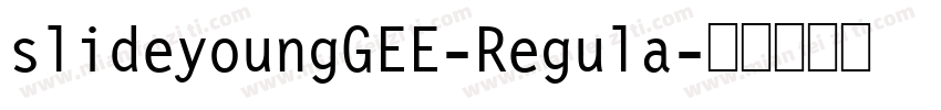 slideyoungGEE-Regula字体转换
