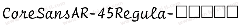 CoreSansAR-45Regula字体转换