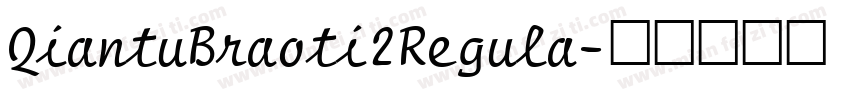QiantuBraoti2Regula字体转换